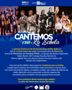Cantemos con la Schola llega a Maracaibo para celebrar lamúsica y la formación coral